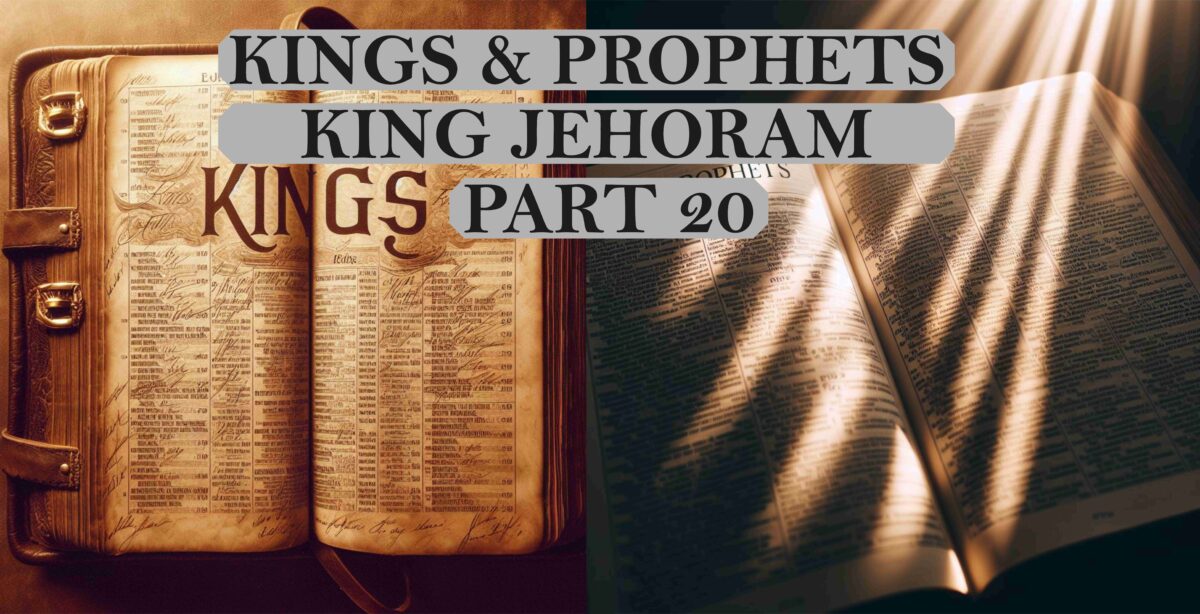 Kings & Prophets - Part 20